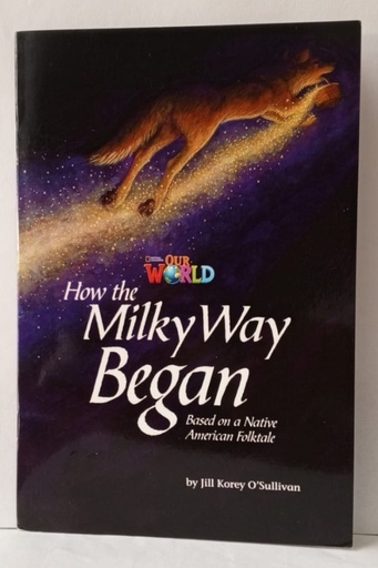 Cartilla: How the Milky way began: Based on a native American Folktale
